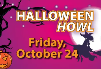 Pumpkin and a witch artwork with Halloween Howl on Friday October 24 text