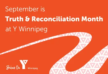 September is Truth and Reconciliation Month at Y Winnipeg