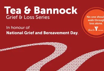 Banner that reads Tea and Bannock, Grief & Loss Series