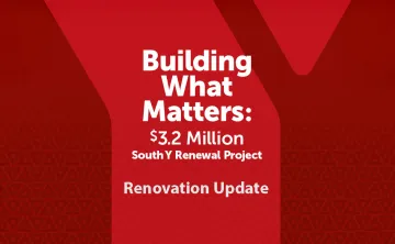 Words on red background: Building What Matters: $3.2 Million South Y Renewal Project Renovation Update
