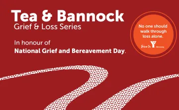 Banner that reads Tea and Bannock, Grief & Loss Series